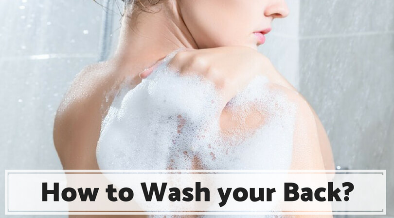 Photo of How to Wash your Back? – Best Tips for Cleaning the Back Correctly